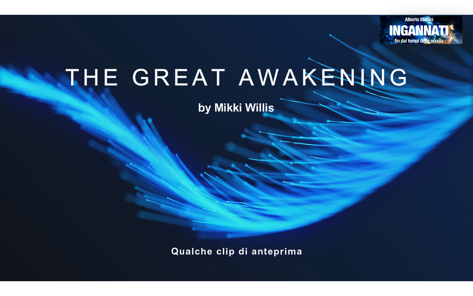 The Great Awakening (Il grande Risveglio) – il messaggio principale